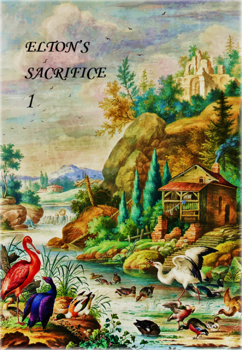 ELTON'S SACRIFICE; SEQUEL; PART ONE