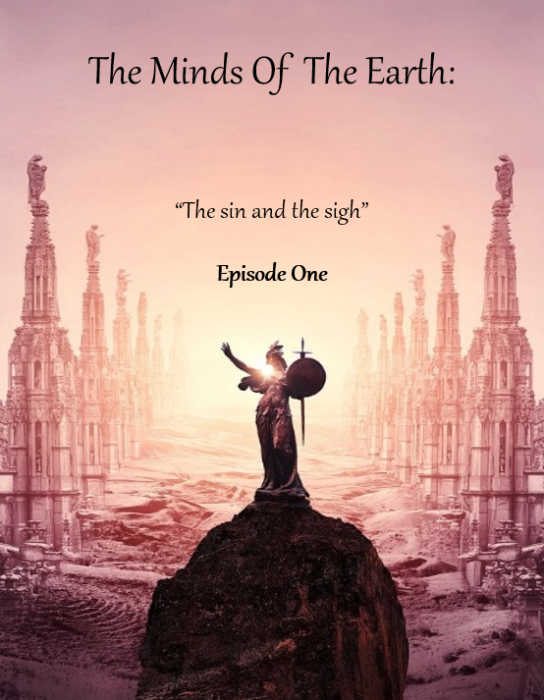 THE MINDS OF THE EARTH; SEASON ONE; EPISODE ONE